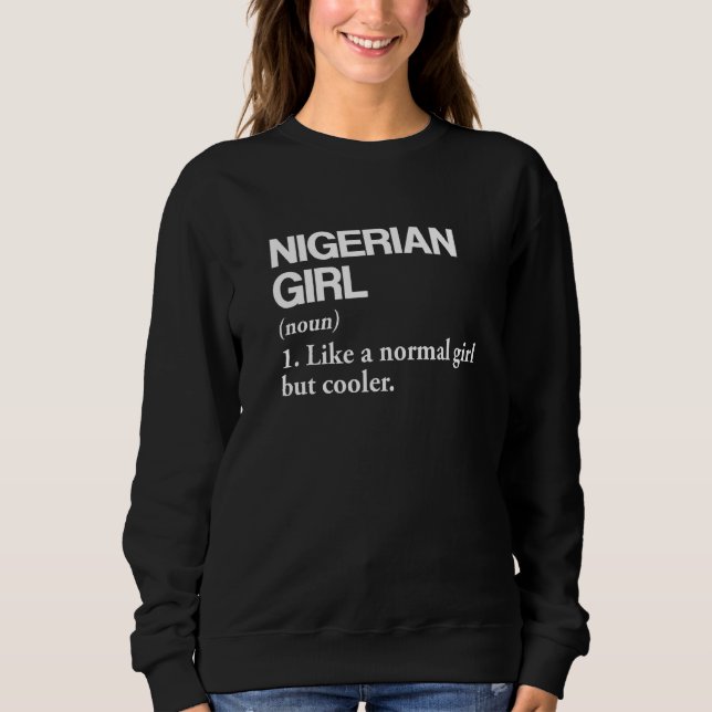 Nigerias Mädchen Definition Nigeria Flaggenstaat L Sweatshirt (Vorderseite)