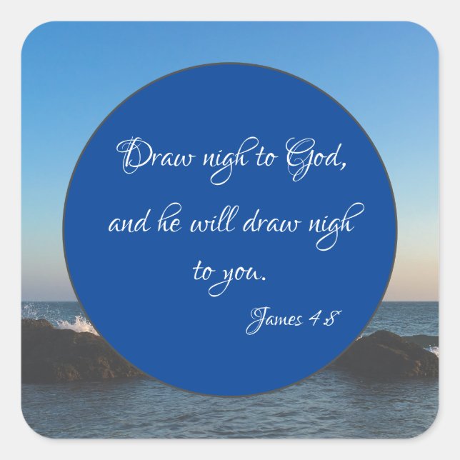 Nigh zu Gott KJV Bible Verse gezeichnet Quadratischer Aufkleber (Vorderseite)