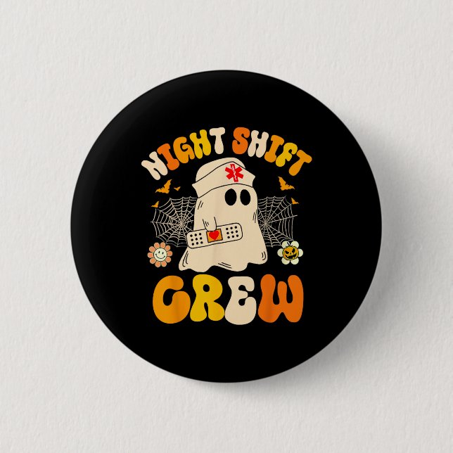 Night Shift Crew Ghost Halloween Nurse Funny Button (Vorderseite)