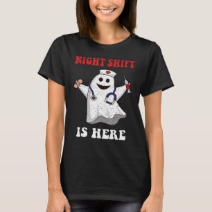 Night Shift ist hier Ghost Halloween Nurse & Medic T-Shirt