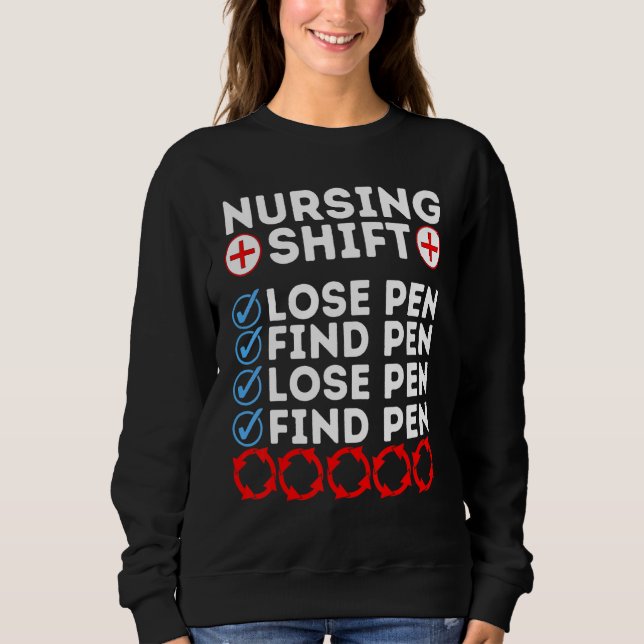 Night Shift Nurse Day Quote Nursing Week Shifting  Sweatshirt (Vorderseite)