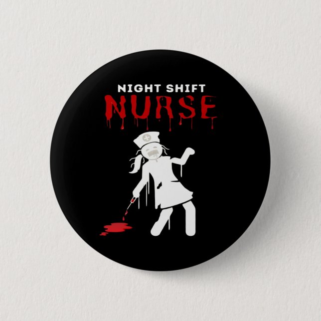 Night Shift Nurse Funny Halloween Klassischer T -  Button (Vorderseite)