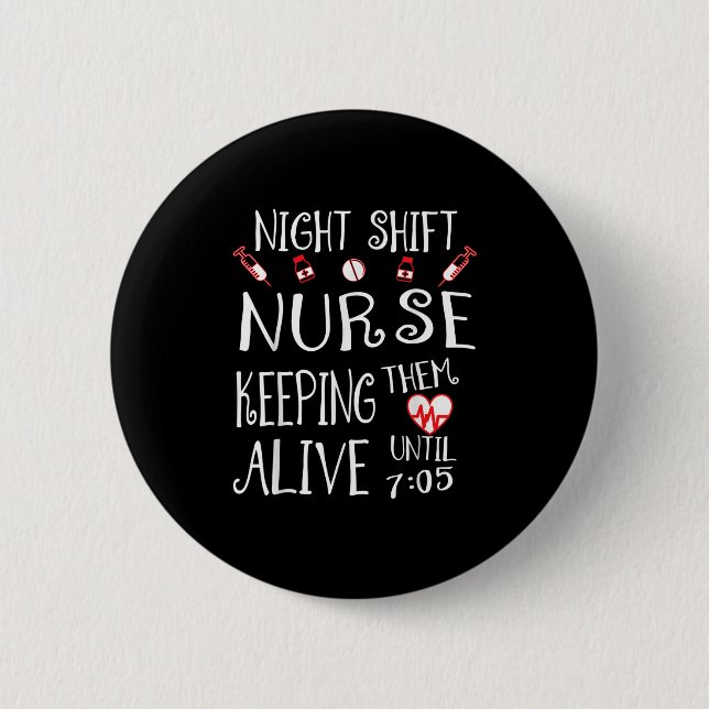 Night Shift Nurse Funny Nursing Hostal Funny Rn Qu Button (Vorderseite)