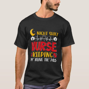 Night Shift Nurse kann zertifizierte Krankenpflege T-Shirt