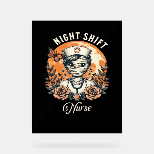 Night Shift Nurse Mummy Halloween Gesundheitsflora Acrylschild (Vorderseite)