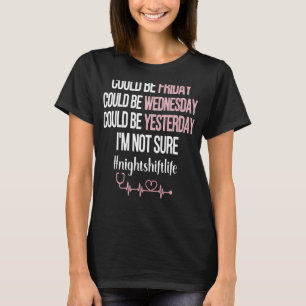 Night Shift Nurse RN Pflegeaufwertung T-Shirt