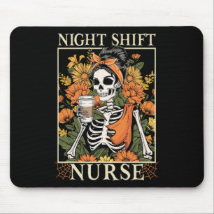 Night Shift Nurse Skeleton Halloween Rn Nurses Wom Mousepad