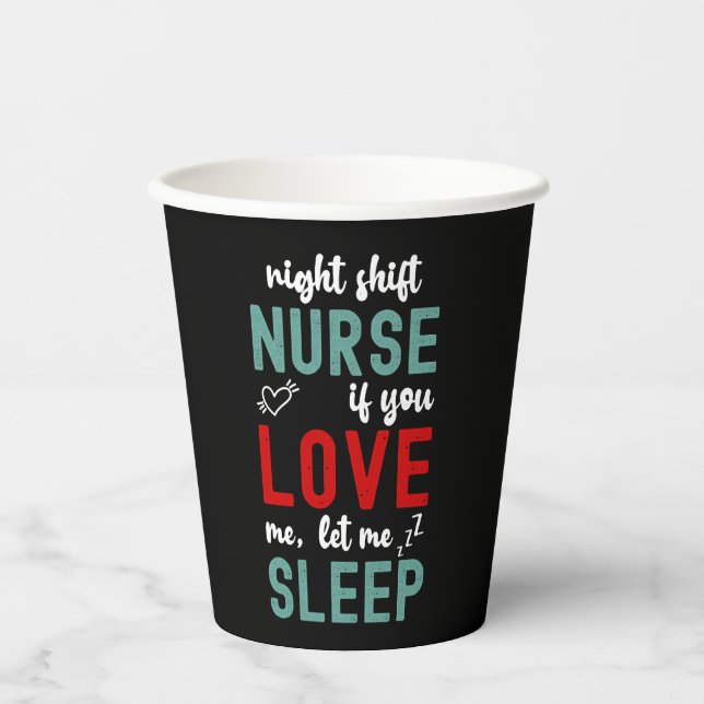 Night Shift Nurse, wenn du mir Liebe Lasse Pappbecher (Vorderseite)