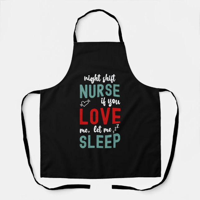 Night Shift Nurse, wenn du mir Liebe Lasse Schürze (Vorderseite)