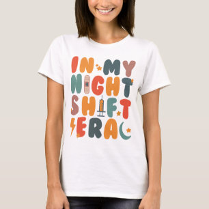 Night Shift Nurve in meiner Nacht Shift Ära lustig T-Shirt