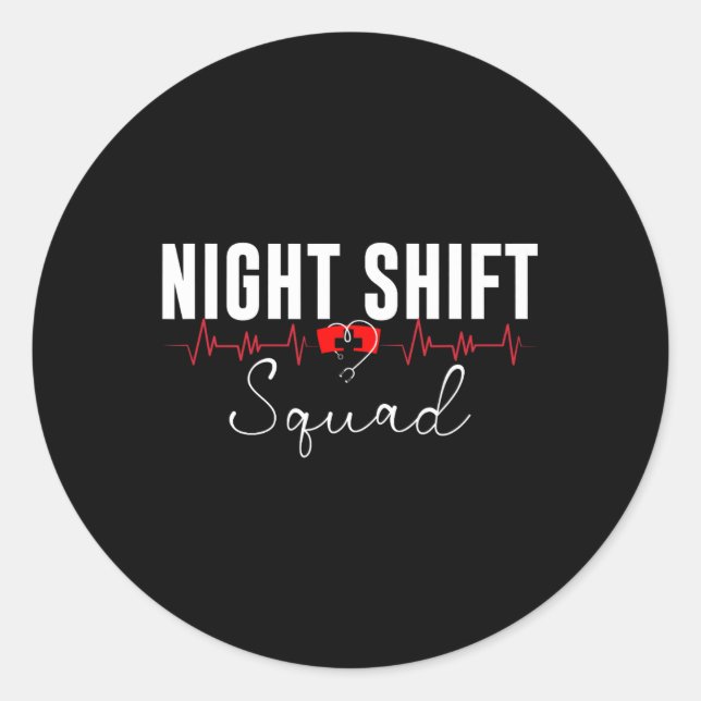 Night Shift Squad Team Night Shift Nursing Funny N Runder Aufkleber (Vorderseite)