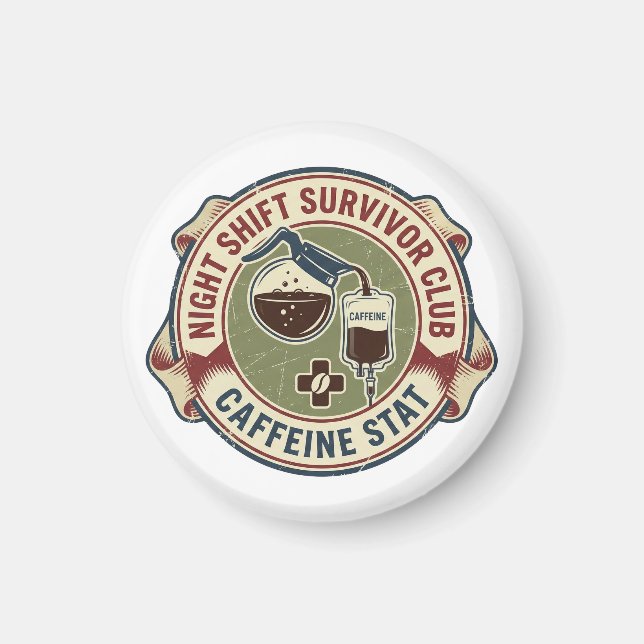 Night Shift Survivor Club Caffeine Nurse Coffee Magnet (Vorne)
