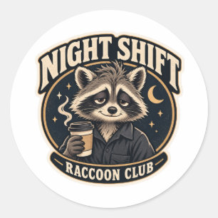 Night Shift Waschbären-Club Kaffeeliebhaber Runder Aufkleber
