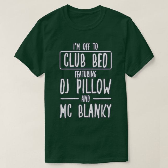 Nightlife Bed Disco For A Party Lover  T-Shirt (Design vorne)