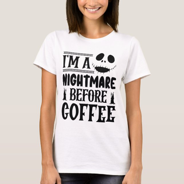 "Nightmare Before Coffee" Unangemessene Geschenke T-Shirt (Vorderseite)
