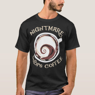 Nightmare vor Kaffee lustige Kaffee trinken Bari T-Shirt