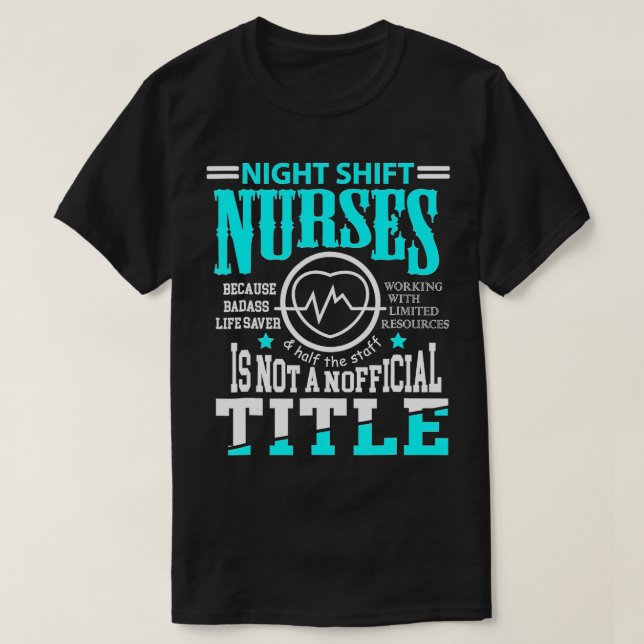 Nightshift Nurse Novelty t for Night Shift Nurses  T-Shirt (Design vorne)