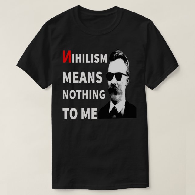 Nihilismus bedeutet mir nichts lustiges Anti-Nihil T-Shirt (Design vorne)
