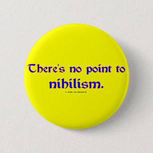Nihilismus Button