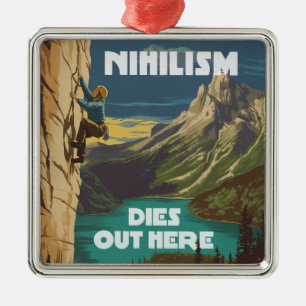 Nihilismus stirbt hier am Felsklettern Ornament Aus Metall