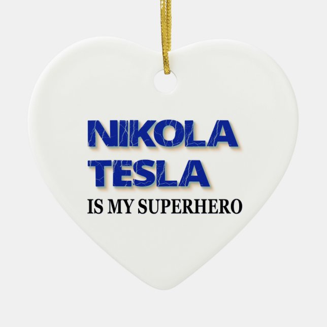 Nikola Tesla ist mein Superheld Keramikornament (Vorne)