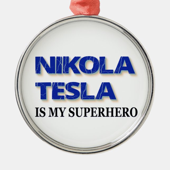 Nikola Tesla ist mein Superheld Silbernes Ornament (Vorne)