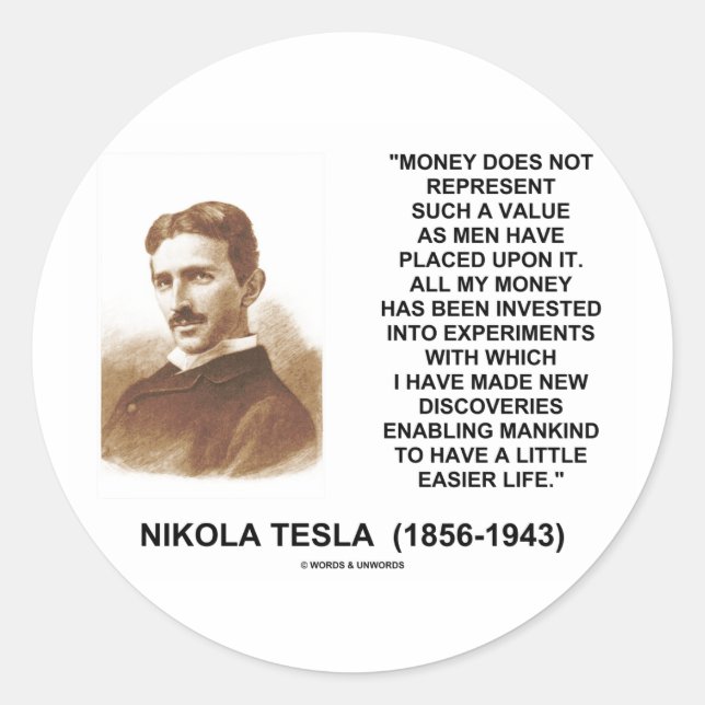 Nikola Tesla Money Value Discoveries Easier Life Runder Aufkleber (Vorderseite)