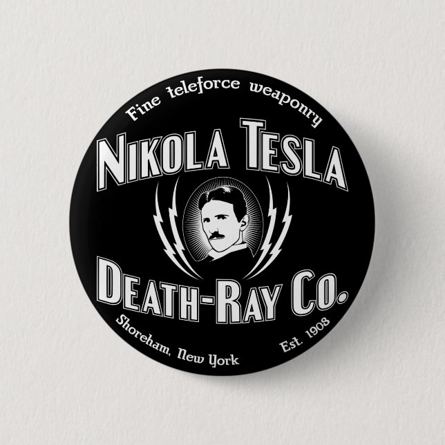 Nikola Tesla Tod-Strahl Co. Button (Vorderseite)