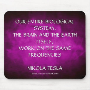 Nikola Tesla Zitat - Gleiche Frequenzen Mousepad