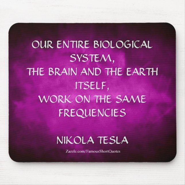 Nikola Tesla Zitat - Gleiche Frequenzen Mousepad (Vorne)