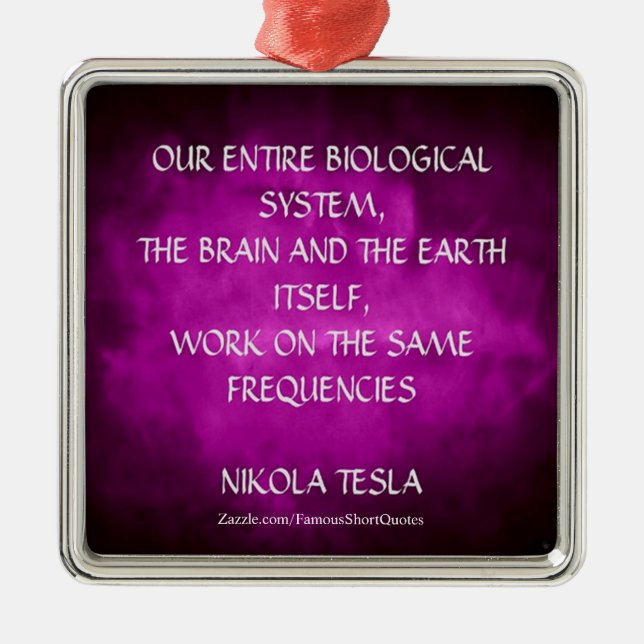 Nikola Tesla Zitat - Gleiche Frequenzen Ornament Aus Metall (Vorne)