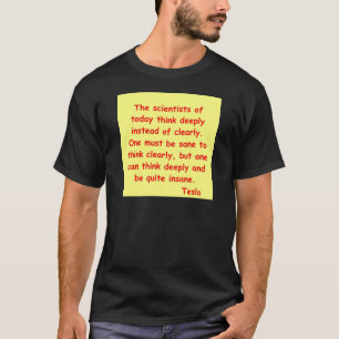 nikola tesla Zitat T-Shirt