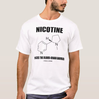 Nikotin kreuzt die Blut-Gehirn Sperre T-Shirt