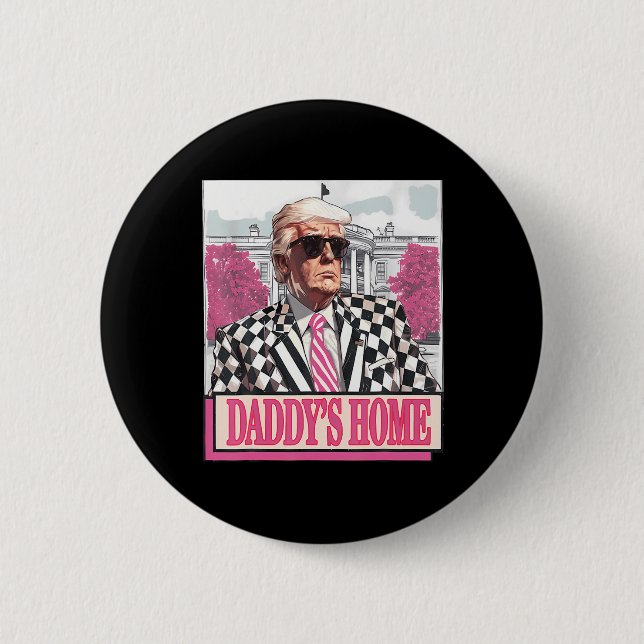 Nimm America Ck Daddy's Zuhause Funny Pink Donald  Button (Vorderseite)