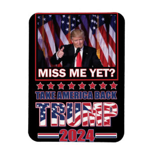 Nimm Amerika zurück Trump Miss Me Magnet