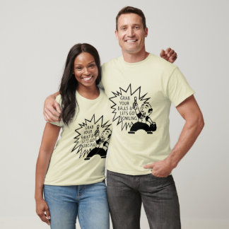 Nimm deine Balls und Lass Go Bowling T-Shirt