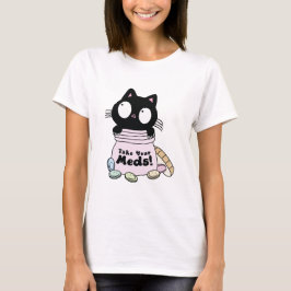 Nimm deine Medikamente süße Katze T-Shirt