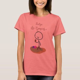 "Nimm den Moment!" T-Shirt