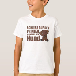 Nimm den Prinzen nicht, ich nehme den Hund Labrado T-Shirt