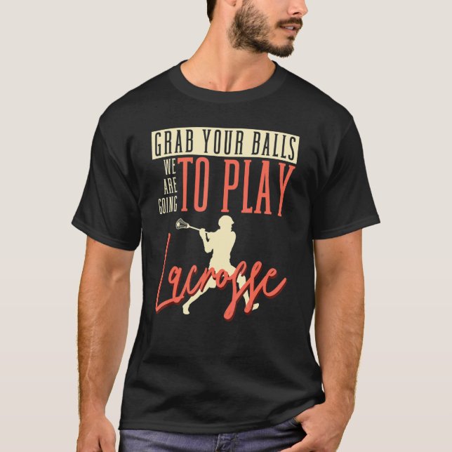 Nimm dir die Bälle, die wir spielen werden. T-Shirt (Vorderseite)
