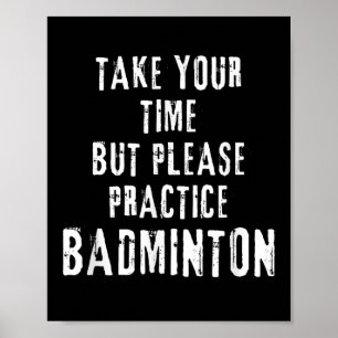 Nimm dir Zeit, Badminton-Trainingsplatz-Training D Poster