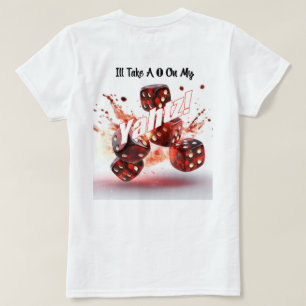 Nimm eine 0 auf dem T - Shirt meines Yahtz-Spaßes 