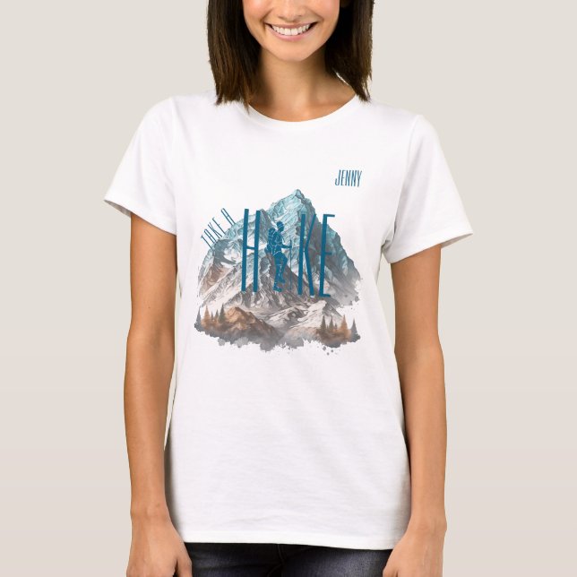 "Nimm eine Wanderung" individuell einstellbar T-Shirt (Vorderseite)