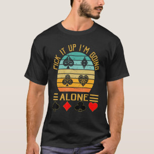 Nimm es ab, ich gehe alleine Vintag Euchre Card Ga T-Shirt