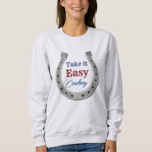 Nimm es einfach Cowboy Sweatshirt