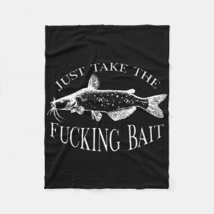Nimm es einfach verdammtes Wels Kunst Fischer Ange Fleecedecke