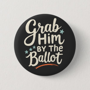 Nimm ihn an den Wahlen zu Trump Button