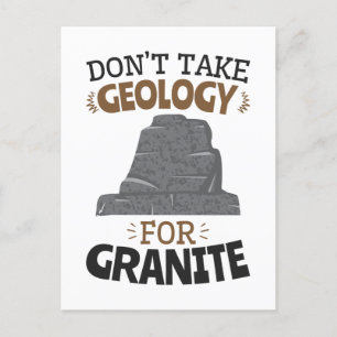 Nimm keine Geologie für den Granitfunny Geologen Postkarte