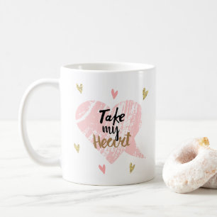 Nimm mein Herz   Glücklicher Valentinstag Rosa Nie Kaffeetasse