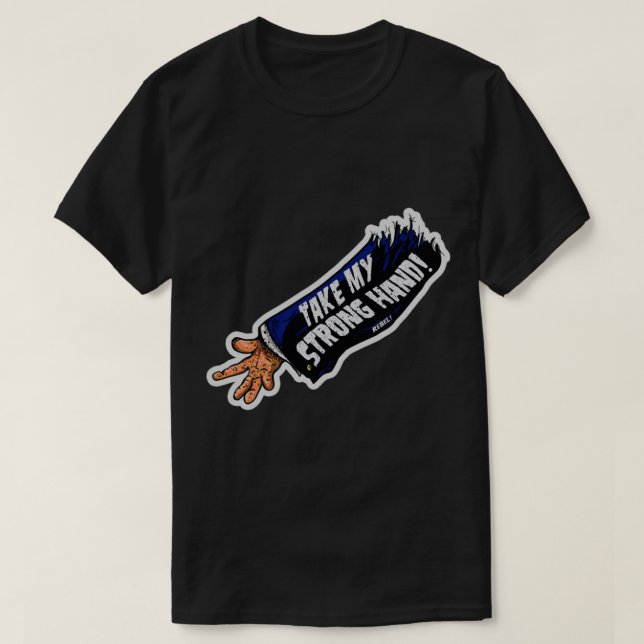 Nimm meine starke Hand! Beängstigender Film 2 Die  T-Shirt (Design vorne)